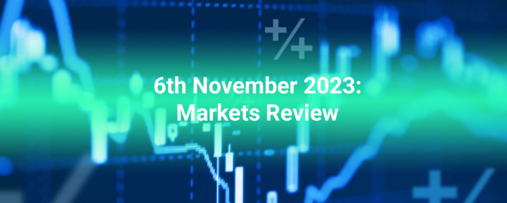 6th november 2023 markets review