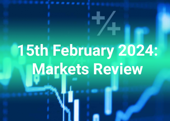 15th-february-2024-markets-review