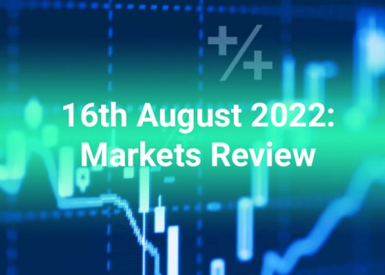 16th-august-2022-markets-review