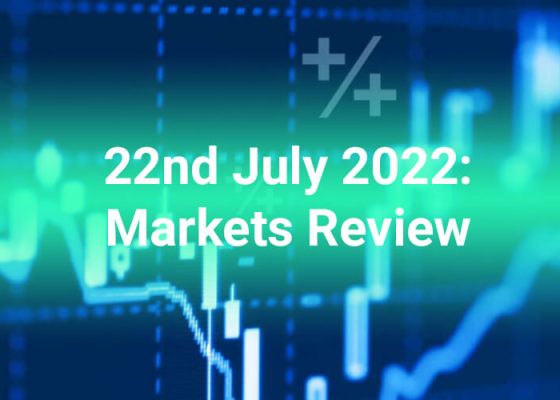22nd-july-2022-markets-review