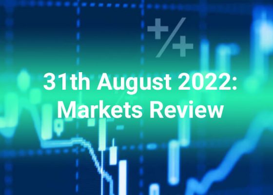 31th-august-2022-markets-review